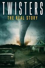 Watch Twisters: The Real Story M4ufreemovies