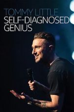 Watch Tommy Little: Self Diagnosed Genius M4ufreemovies