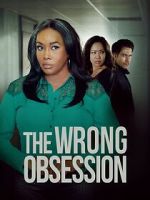 Watch The Wrong Obsession M4ufreemovies