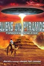 Watch Aliens and Pyramids: Forbidden Knowledge M4ufreemovies