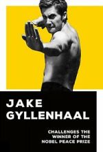 Watch Jake Gyllenhaal Challenges the Winner of the Nobel Peace Prize M4ufreemovies