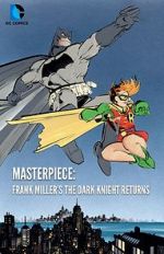 Watch Masterpiece: Frank Miller\'s The Dark Knight Returns M4ufreemovies