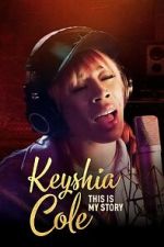 Watch Keyshia Cole This Is My Story M4ufreemovies