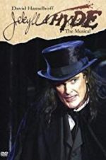 Watch Jekyll &amp; Hyde: The Musical M4ufreemovies