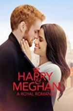 Watch Harry &amp; Meghan: A Royal Romance M4ufreemovies
