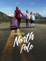 Watch Next to North Pole M4ufreemovies