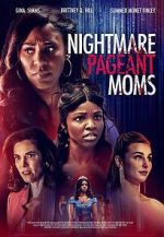 Watch Nightmare Pageant Moms M4ufreemovies