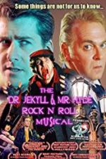 Watch The Dr. Jekyll &amp; Mr. Hyde Rock \'n Roll Musical M4ufreemovies