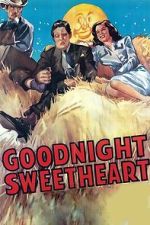 Watch Goodnight, Sweetheart M4ufreemovies