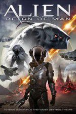 Watch Alien Reign of Man M4ufreemovies