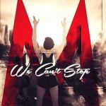 Watch Miley Cyrus: We Can\'t Stop M4ufreemovies