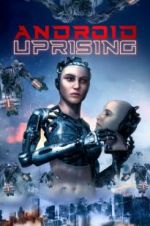 Watch Android Uprising M4ufreemovies