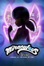 Watch Miraculous World: London, at the Edge of Time M4ufreemovies