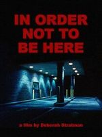 Watch In Order Not to Be Here (Short 2002) M4ufreemovies