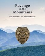 Watch Revenge in the Mountains: The Murder of Chief Ambrose Metcalfe M4ufreemovies