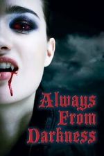 Watch Always From Darkness M4ufreemovies