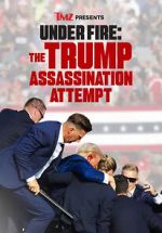 Watch TMZ Presents Under Fire: The Trump Assassination Attempt (TV Special) M4ufreemovies