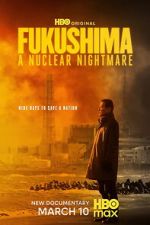 Watch Fukushima: A Nuclear Nightmare M4ufreemovies
