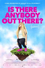 Watch Is There Anybody Out There? M4ufreemovies