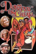 Watch Don\'t Play Us Cheap M4ufreemovies