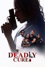 Watch Deadly Cure M4ufreemovies