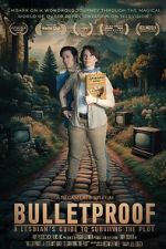 Watch Bulletproof: A Lesbian\'s Guide to Surviving the Plot M4ufreemovies