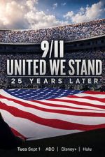Watch 9/11: United We Stand -- 25 Years Later M4ufreemovies