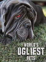 Watch World\'s Ugliest Pets M4ufreemovies