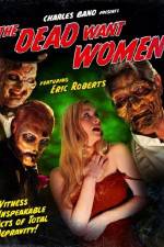 Watch The Dead Want Women M4ufreemovies