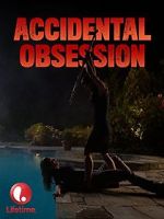 Watch Accidental Obsession M4ufreemovies