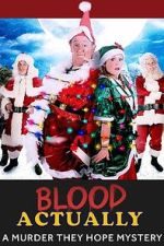 Watch Blood Actually: A Murder, They Hope Mystery M4ufreemovies