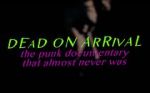 Watch Dead On Arrival: The Punk Documentary That Almost Never Was M4ufreemovies