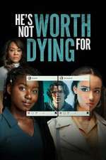 Watch He's Not Worth Dying For M4ufreemovies