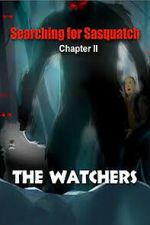 Watch Searching for Sasquatch Chapter II  The Watchers M4ufreemovies