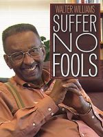 Watch Walter Williams: Suffer No Fools M4ufreemovies
