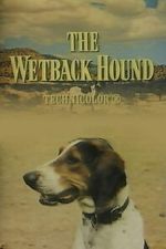 Watch The Wetback Hound M4ufreemovies
