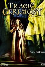 Watch Tragic Ceremony M4ufreemovies