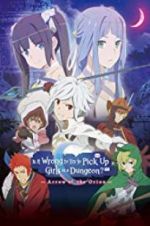Watch DanMachi: Is It Wrong to Try to Pick Up Girls in a Dungeon? - Arrow of the Orion M4ufreemovies