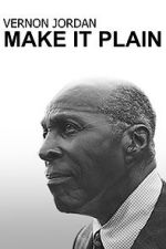 Watch Vernon Jordan: Make It Plain M4ufreemovies