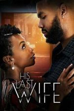 Watch His Last Wife M4ufreemovies