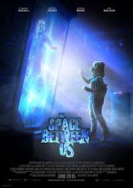 Watch The Space Between Us M4ufreemovies