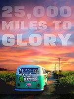Watch 25,000 Miles to Glory M4ufreemovies
