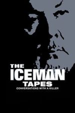 Watch The Iceman Tapes: Conversations with a Killer M4ufreemovies