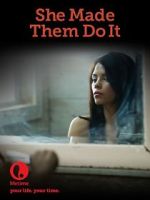 Watch She Made Them Do It M4ufreemovies