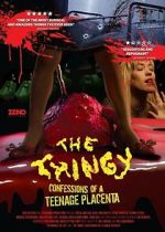 Watch The Thingy: Confessions of a Teenage Placenta M4ufreemovies