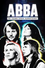 Watch Abba: 50 Years Since Eurovision M4ufreemovies