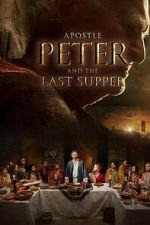 Watch Apostle Peter and the Last Supper M4ufreemovies