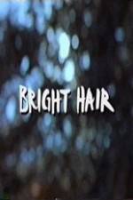 Watch Bright Hair M4ufreemovies