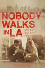 Watch Nobody Walks in LA M4ufreemovies