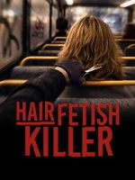 Watch Hair Fetish Killer M4ufreemovies